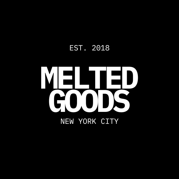 MELTED GOODS